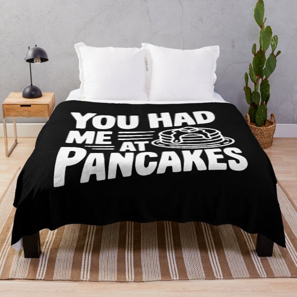 Item preview, You Had Me at Pancakes designed and sold by Frank Ring.
