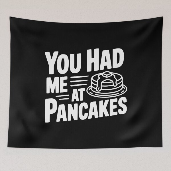 Item preview, You Had Me at Pancakes designed and sold by Frank Ring.