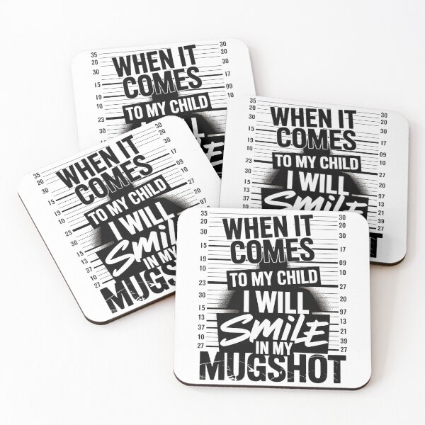 Item preview, When It Comes to My Child I Will Smile in My Mugshot On Back  designed and sold by visionnen.