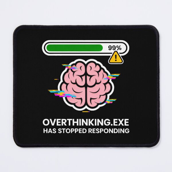 Item preview, Overthinking.exe Has Stopped Responding Glitch Brain Design with Progress Bar and Warning Icon designed and sold by SplashTastic.