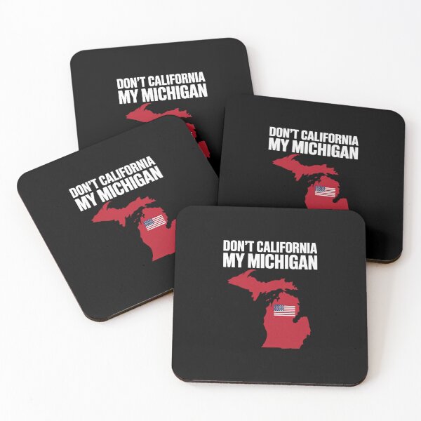 Item preview, Don't California My Michigan Anti Liberal Pro Trump designed and sold by GamtosMintys.