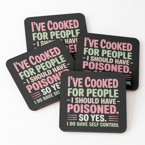 Item preview, I've Cooked For People I Should Have Poisoned So Yes I Do07  designed and sold by NailMolisa.