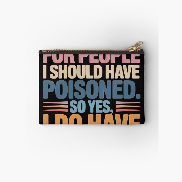Item preview, I've Cooked For People I Should Have Poisoned So Yes I Do08  designed and sold by NailMolisa.