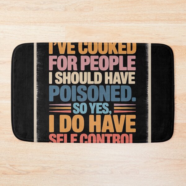 Item preview, I've Cooked For People I Should Have Poisoned So Yes I Do08  designed and sold by NailMolisa.