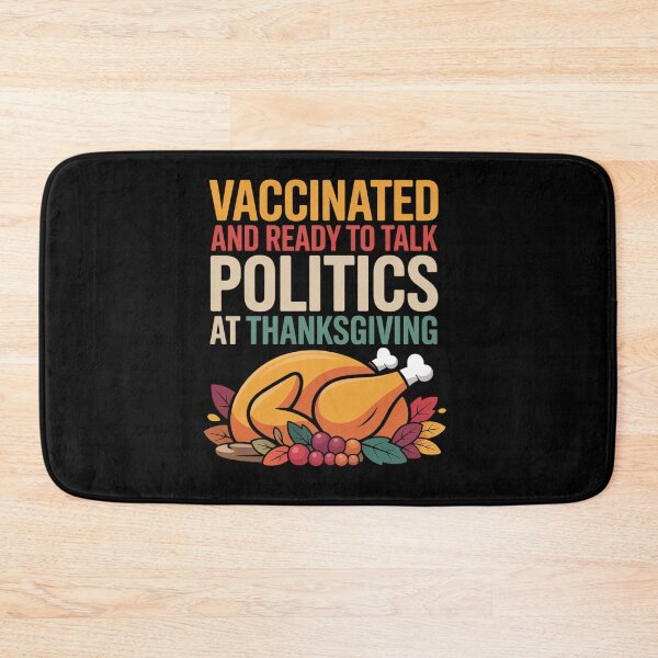 Item preview, Vaccinated And Ready to Talk Politics at Thanksgiving Funny  designed and sold by visionnen.