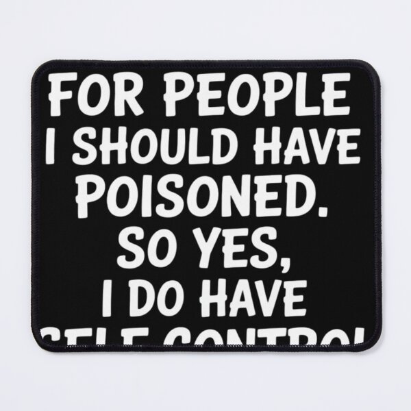 Item preview, I've Cooked For People I Should Have Poisoned So Yes I Do8 designed and sold by NailMolisa.