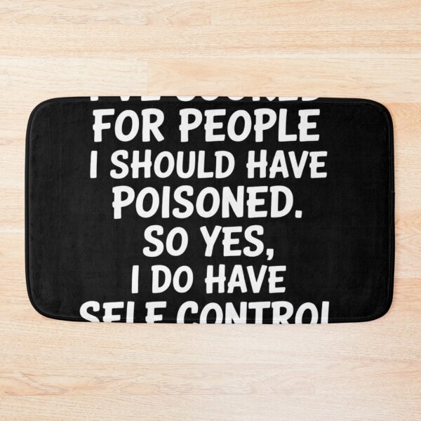 Item preview, I've Cooked For People I Should Have Poisoned So Yes I Do8  designed and sold by NailMolisa.