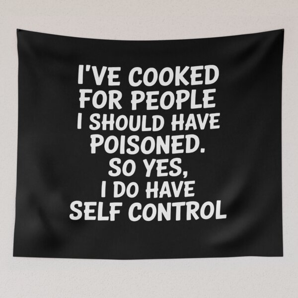Item preview, I've Cooked For People I Should Have Poisoned So Yes I Do8  designed and sold by NailMolisa.