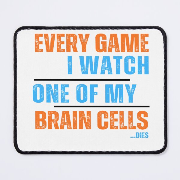 Item preview, Every Game I Watch One of My Brain Cells Dies – Funny Gaming Sarcastic Quote designed and sold by PressingFlowers.