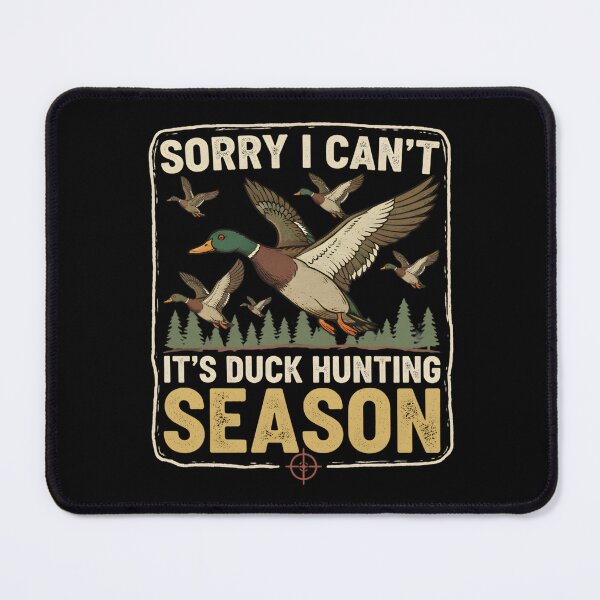 Item preview, Sorry I Can´t It´s Duck Season | Duck Hunting Funny Hunting designed and sold by DoodleUrban.