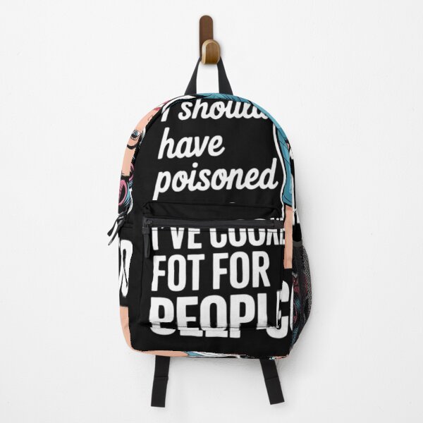 Item preview, I've Cooked For People I Should Have Poisoned So Yes I Do17 designed and sold by NailMolisa.