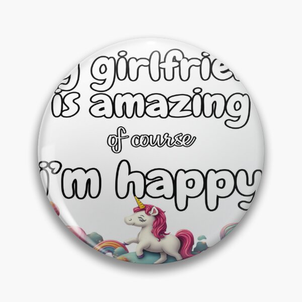 Item preview, My Girlfriend Is Amazing Of Course I'm Happy – Cute Funny Relationship Quote designed and sold by PressingFlowers.