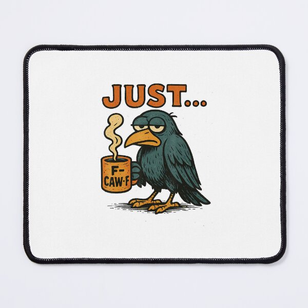 Item preview, Fcawf Just F Caw F Raven Crow Coffee Funny Fawk Off designed and sold by tadmercado.