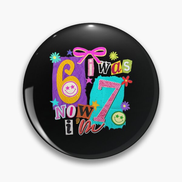 Item preview, I Was 6 Now Im 7 67 Six Seven Meme 7 Years Old Birthday  designed and sold by gladysenglish.