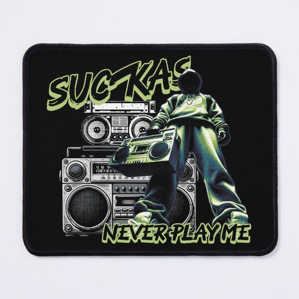 Item preview, (Radio) Suckas never play me designed and sold by DaygoStyleCo.