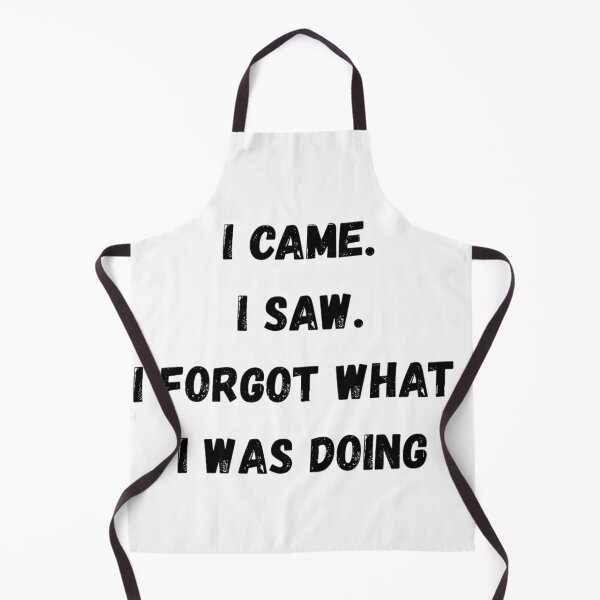 Item preview, I came. I saw. I forgot what I was doing designed and sold by lukeseippel.