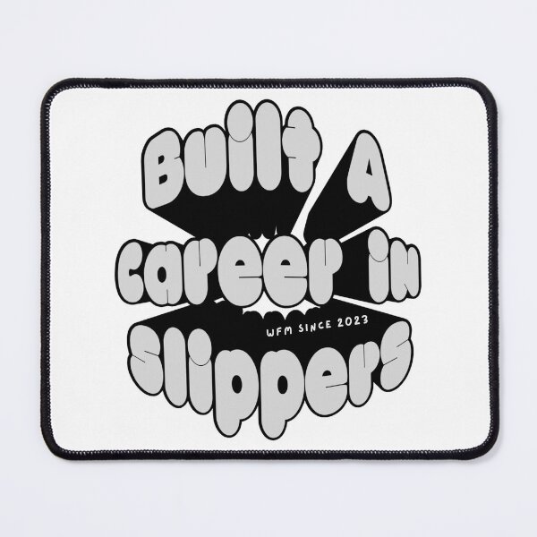 Item preview, Built a career in slippers - 2023 edition designed and sold by DeskfuLofDreamS.