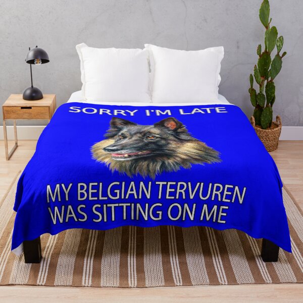 Item preview, Belgian Tervuren Dog Sorry I'm Late My Belgian Tervuren Was Sitting On Me designed and sold by fantasticdesign.