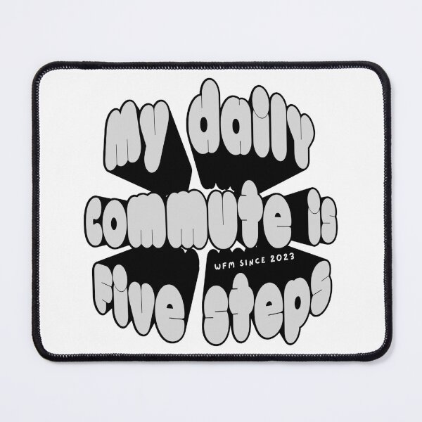 Item preview, My daily commute is 5 steps - 2023 edition designed and sold by DeskfuLofDreamS.