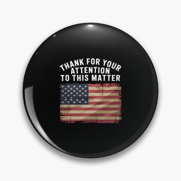 Item preview, Thank You For Your Attention To This Matter  designed and sold by MythWoot.
