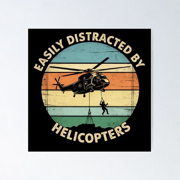 Item preview, Easily Distracted By Helicopters On Long Highway Drives designed and sold by SkeletonsDanger.