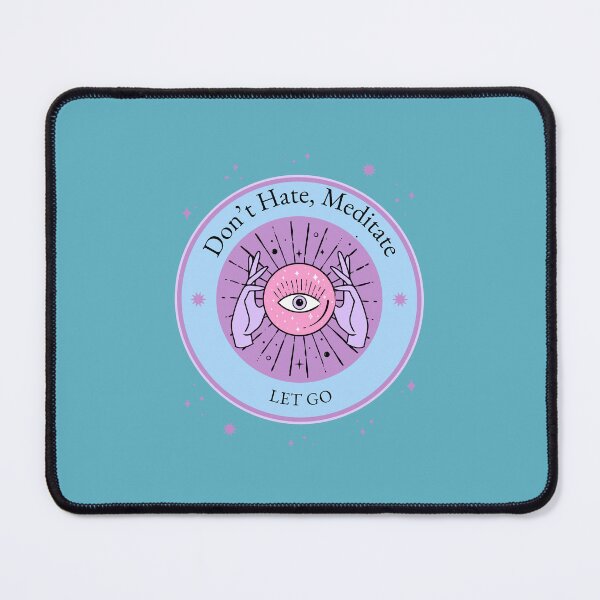 Item preview, Don’t Hate, Meditate let go designed and sold by "Vibe & Style Merch".