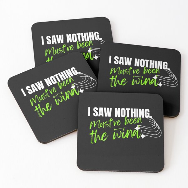 Item preview, I Saw Nothing — Must’ve Been the Wind | Deadpan Dark Humor Quote designed and sold by Antik by Schulz.