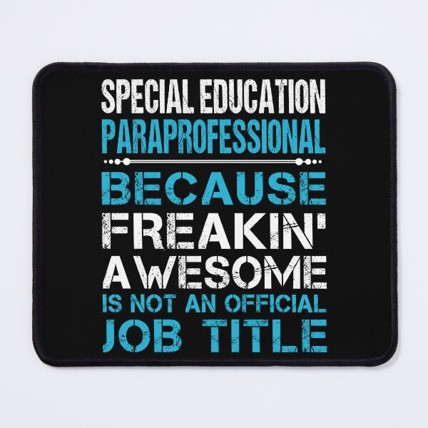 Item preview, Special Education Paraprofessional designed and sold by ginawilliams39.