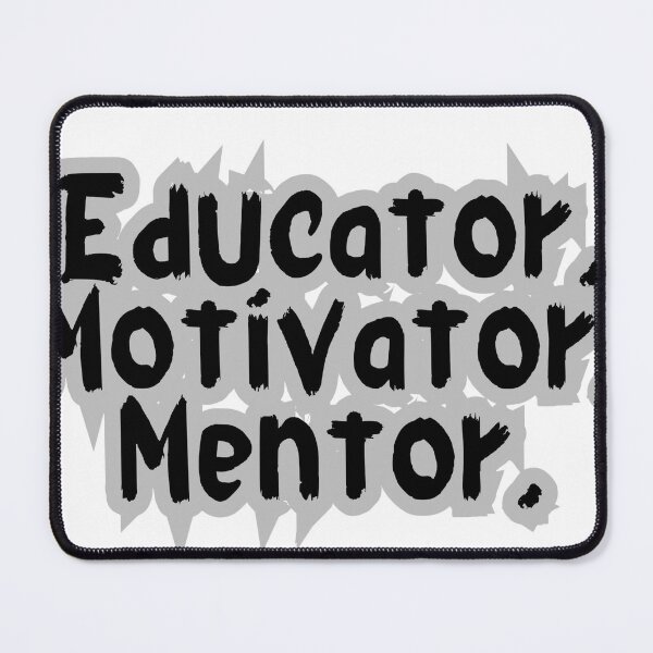 Item preview, Educator Motivator Mentor | Inspirational Teaching Quote Design designed and sold by Luxury design .