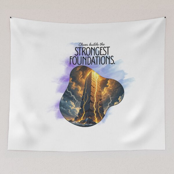Item preview, Chaos Builds Strong Foundations designed and sold by SloganSauce.
