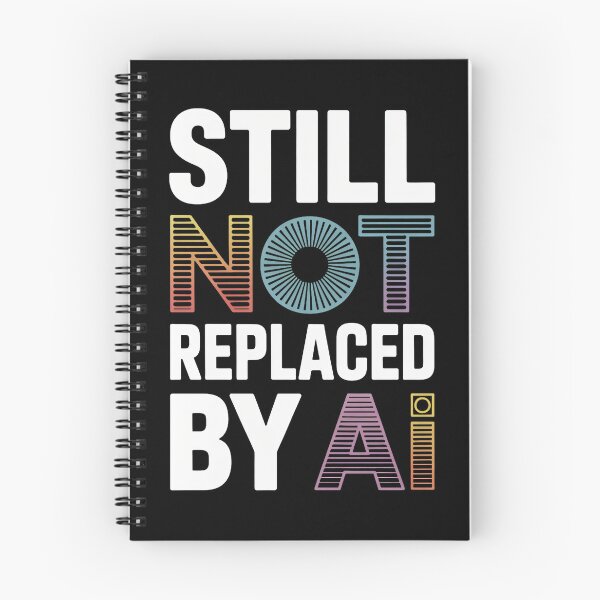 Item preview, Still Not Replaced By AI job designed and sold by Davidpama.