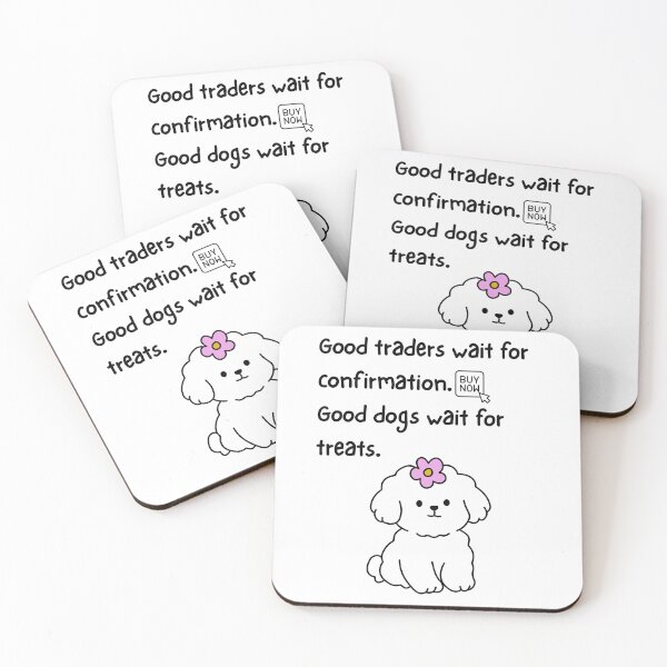 Item preview, Good Traders Wait For Confirmation, Good Dogs Wait For Treats – Trader Dog Humor Design designed and sold by Kovrika.