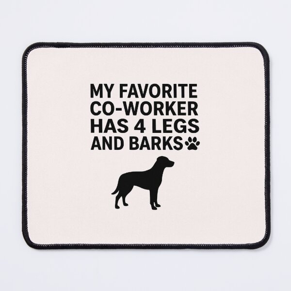 Item preview,  My Favorite CoWorker Has 4 Legs and Barks Funny Dog designed and sold by SylwiaPrint.