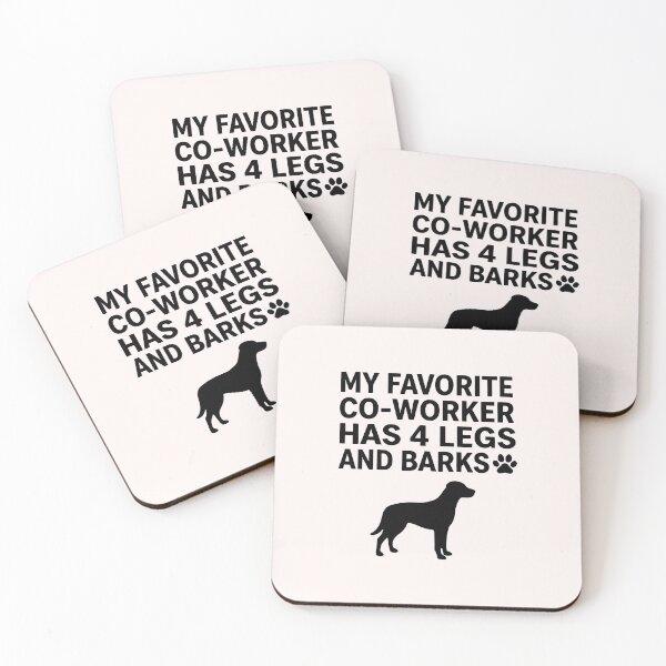 Item preview,  My Favorite CoWorker Has 4 Legs and Barks Funny Dog designed and sold by SylwiaPrint.