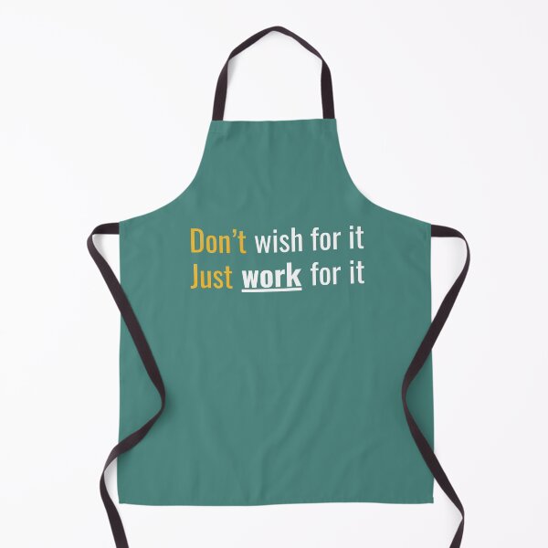 Item preview, Don't Wish for it, Just work for it - Motivational Quote Design designed and sold by RADesignHub.