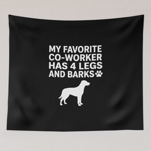 Item preview, My Favorite CoWorker Has 4 Legs and Barks Funny Dog designed and sold by SylwiaPrint.