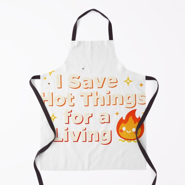 Item preview, I Save Hot Things For A Living designed and sold by Dxvect.
