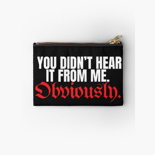 Item preview, You Didn’t Hear It from Me — Obviously | Subtle Sarcasm Quote designed and sold by Antik by Schulz.