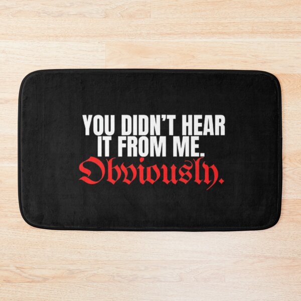Item preview, You Didn’t Hear It from Me — Obviously | Subtle Sarcasm Quote designed and sold by Antik by Schulz.