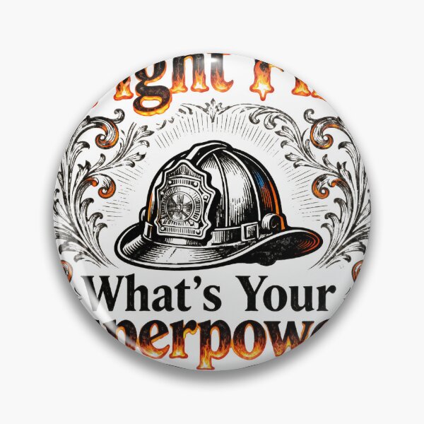 Item preview, I Fight Fire... What's Your Superpower? designed and sold by Dxvect.