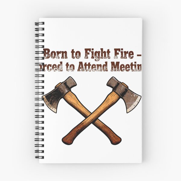 Item preview, Born to Fight Fire – Forced to Attend Meetings designed and sold by Dxvect.