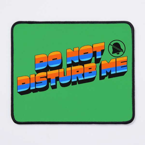 Item preview, DO NOT DISTUB ME designed and sold by infinitearte.