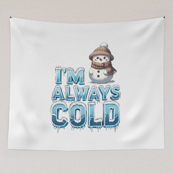 Item preview, I’m Always Cold – Funny Snowman Winter Design designed and sold by denip.