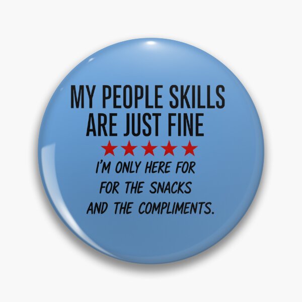 Item preview, "My People Skills are Fine" Sarcastic Snack Lover Funny Graphic  designed and sold by InkWeaveShop.