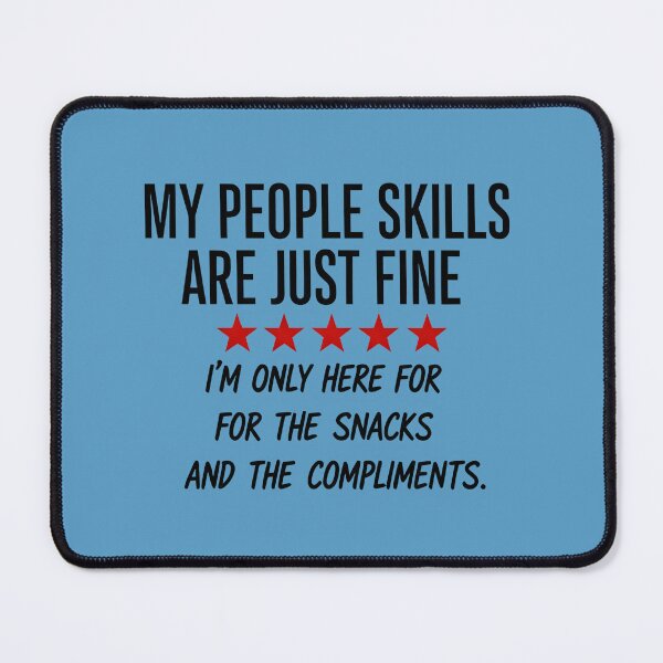 Item preview, "My People Skills are Fine" Sarcastic Snack Lover Funny Graphic  designed and sold by InkWeaveShop.