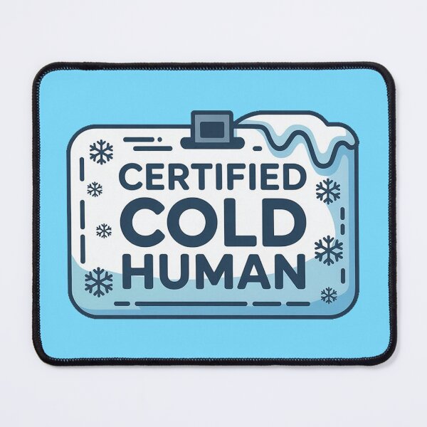 Item preview, Certified Cold Human – Winter License designed and sold by DabrowskiDesign.