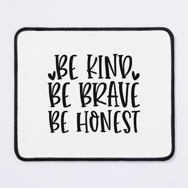 Item preview, Be Kind Be Brave Be Honest – Inspirational Quote Design, Kindness Courage Honesty – Motivational Typography, Be Kind Be Brave – Positive Quote Artwork designed and sold by GDbanners.