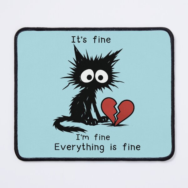 Item preview, It's fine I'm fine everything is fine, Sad Black Cat with Broken Heart designed and sold by BreezifyDesignStudio.