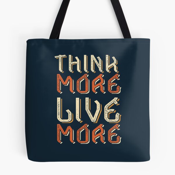 Item preview, Think More, Live More | Intellectual Depth, Intention & Meaningful Life Quote designed and sold by Maltachi Designs.
