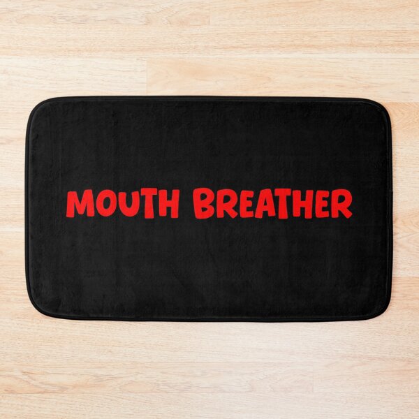 Item preview, Mouth Breather, Red Funny Quotes Typography  designed and sold by Memes N Lore .